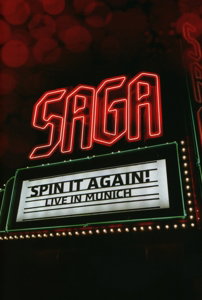 SAGA - SPIN IT AGAIN-LIVE IN MUNICH