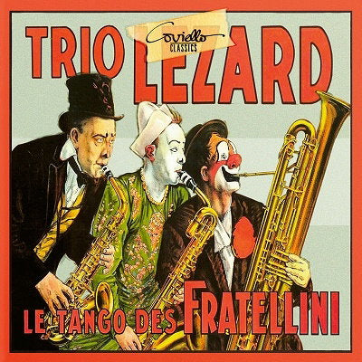 TRIO LEZARD - LES TANGO DE FRATELLINI