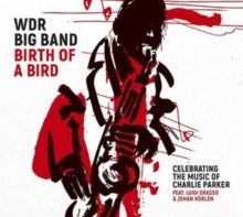 Wdr Big Band - Birth Of A Bird (180g)