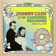 Cash,johnny - Bear's Sonic Journals: Johnny Cash, At The Carousel Ballroom, April 24, 1968 (2lp)