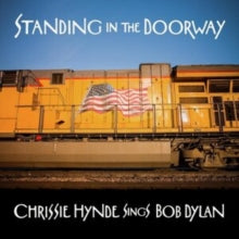 Hynde,chrissie - Standing In The Doorway: Chrissie Hynde Sings Bob Dylan