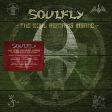 Soulfly - Soul Remains Insane: The Studio Albums 1998 To 2004
