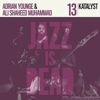 KATALYST; ADRIAN YOUNGE; ALI SHAHEED MUHAMMAD - KATALYST JID013