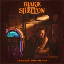 Shelton,blake - For Recreational Use Only
