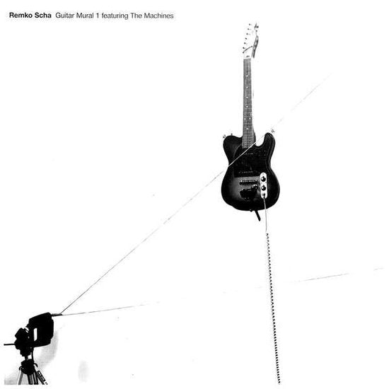 SCHA,REMKO - GUITAR MURAL 1 FEAT. THE MACHINES