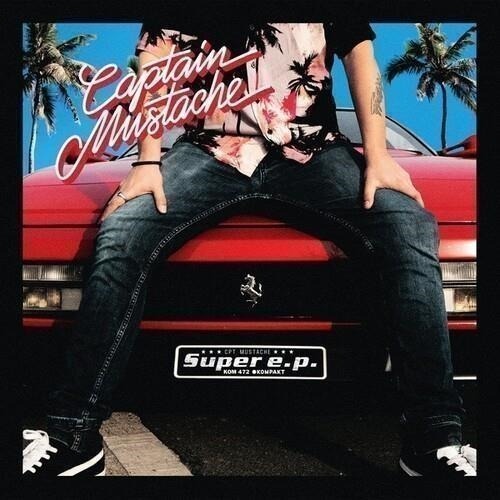 CAPTAIN MUSTACHE - SUPER EP