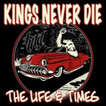 Kings Never Die - Life & Times (red Vinyl)