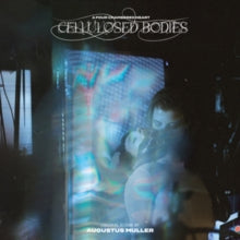 Muller,augustus (boy Harsher) - Cellulosed Bodies (crystal Clear Vinyl/140g)