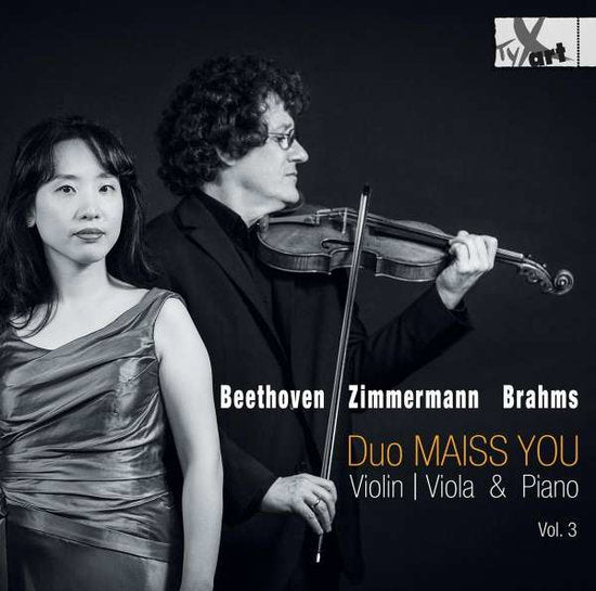 DUO MAISS YOU - BEETHOVEN, BRAHMS & ZIMMERMANN: SONATEN FUR VIOLA & KLAVIER