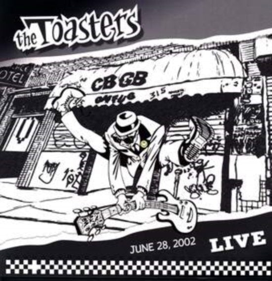 TOASTERS - LIVE JUNE 28. 2002 - CBGB