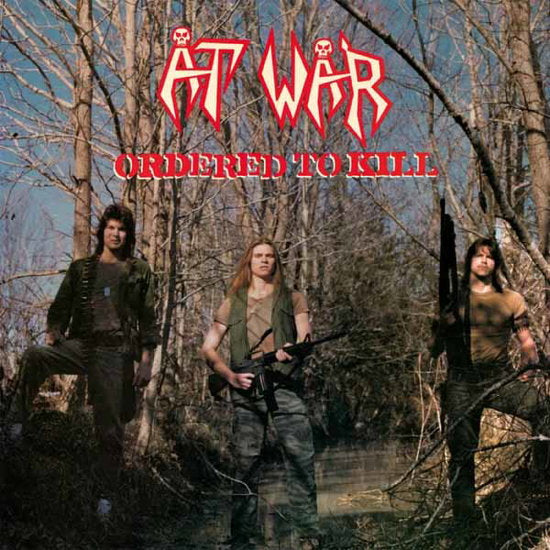 AT WAR - ORDERED TO KILL (40TH ANNIVERSARY)