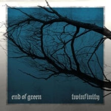 End Of Green - Twinfinity (2cd)