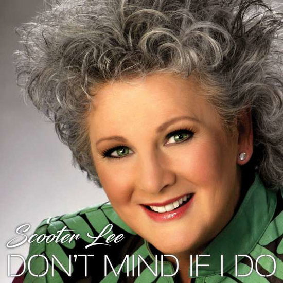 LEE,SCOOTER - DON'T MIND IF I DO