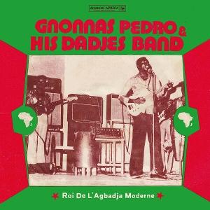PEDRO GNONNAS & HIS DADJES BAND - ROI DE L'AGBADJA MODERNE 1974-1983 (2LP/140G)