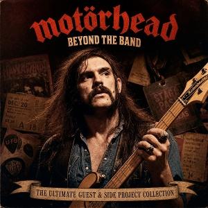 VARIOUS ARTISTS - MOTORHEAD - BEYOND THE BAND - THE ULTIMATE GUEST & SIDE PROJECT COLLECTION