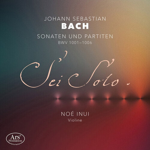 INUI NOE - SONATEN UND PARTITEN BWV 1001-1006