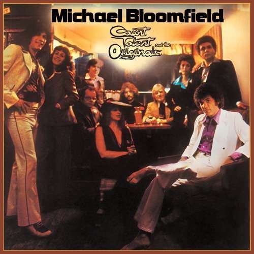 BLOOMFIELD,MIKE - COUNT TALENT & THE ORIGINALS