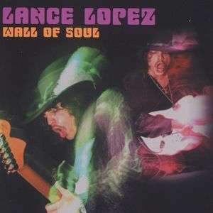 LOPEZ,LANCE - WALL OF SOUL