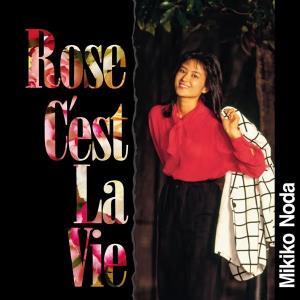 NODA,MIKIKO - ROSE C'EST LA VIE (RED VINYL)