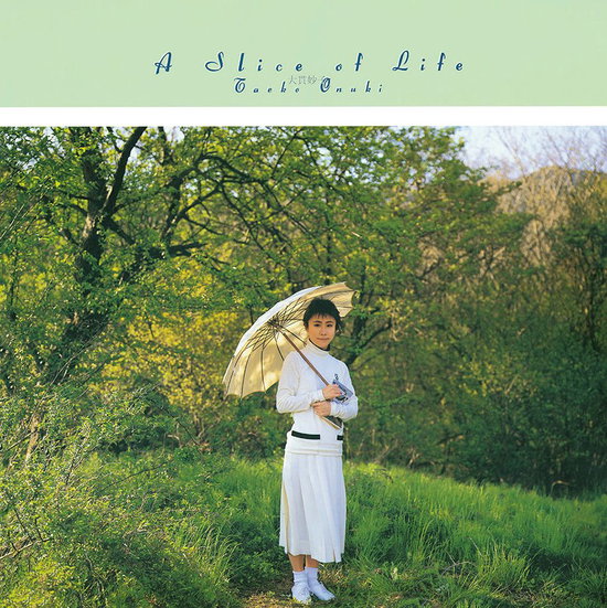 ONUKI,TAEKO - SLICE OF LIFE (REMASTERING)