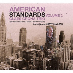 CLAES CRONA TRIO; SCOTT HAMILTON - AMERICAN STANDARDS VOL.2 FEAT SCOTT HAMILTON