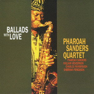 SANDERS,PHAROAH QUAR - BALLADS WITH LOVE