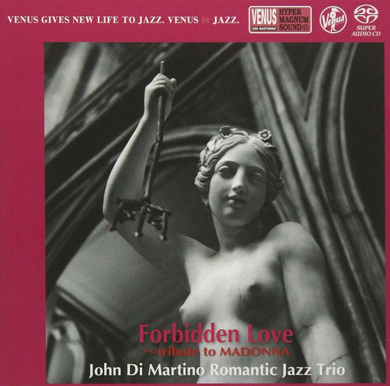JOHN DI MARTINO ROMANTIC JAZZ TRIO - FORBIDDEN LOVE-TRIBUTE TO MADONNA