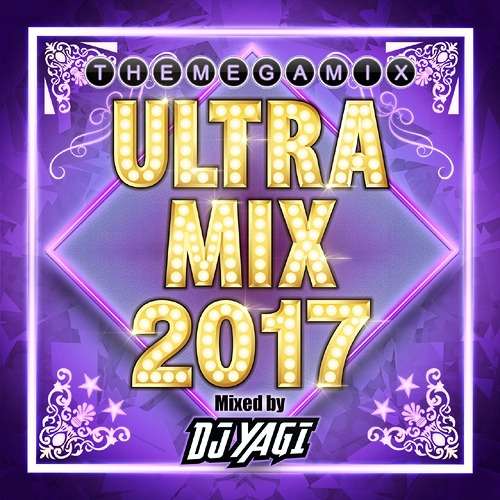 DJ YAGI - ULTRA MIX 2017 MIXED BY DJ YAGI