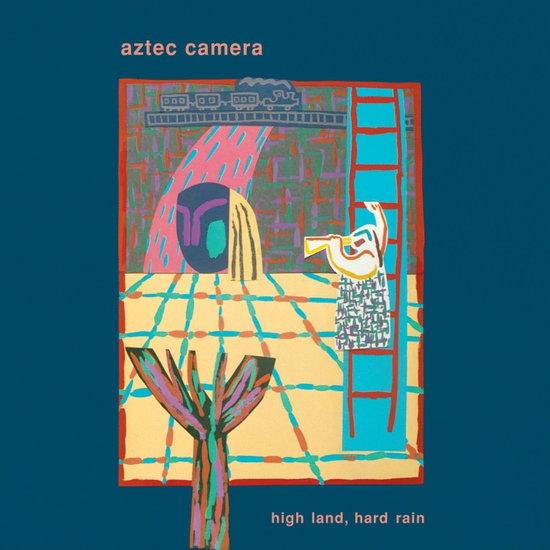 AZTEC CAMERA - HIGHLANDS HARD RAIN