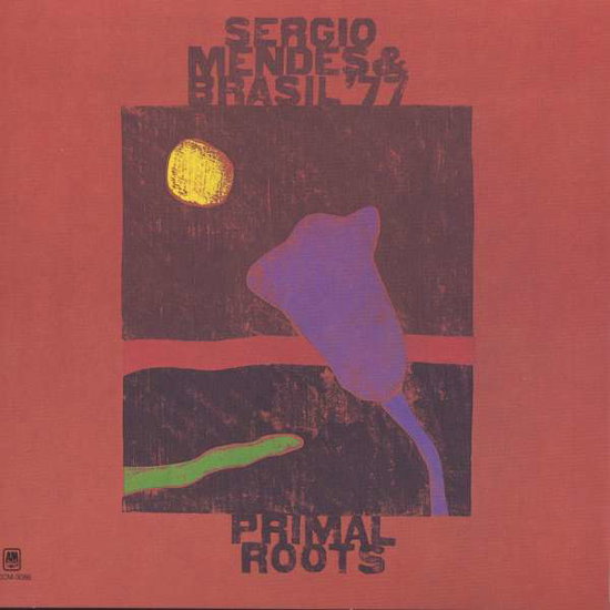 MENDES SERGIO & BRASIL '77 - PRIMAL ROOTS