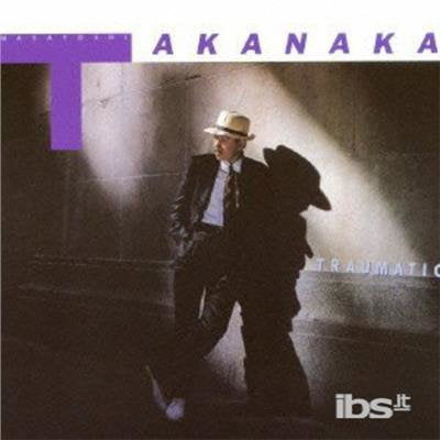 TAKANAKA MASAYOSHI - TRAUMATIC KYOKUTOU TANTEI DAN