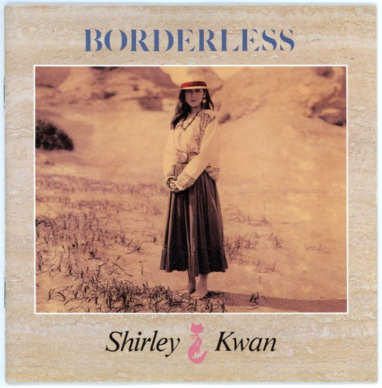KWAN SHIRLEY - BORDERLESS