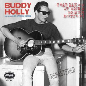 HOLLY,BUDDY - THAT MAKES IT SOUND SO MUCH BETTER