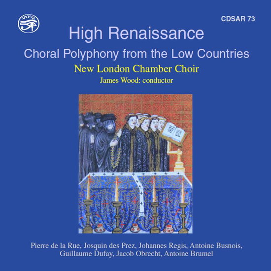 NEW LONDON CHAMBER CHOIR - NEW LONDON CHAMBER CHOIR: HIGH RENAISSANCE - CHORAL POLYPHONY FROM THE LOW COUNTRIES