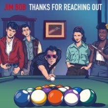 Jim Bob - Thanks For Reaching Out (2cd)