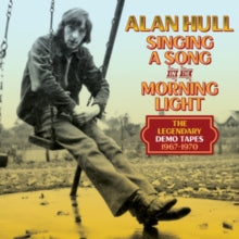 Hull,alan - Singing A Song In The Morning Light: The Legendary Demo Tapes 1967-1970 (4cd Clamshell Box)