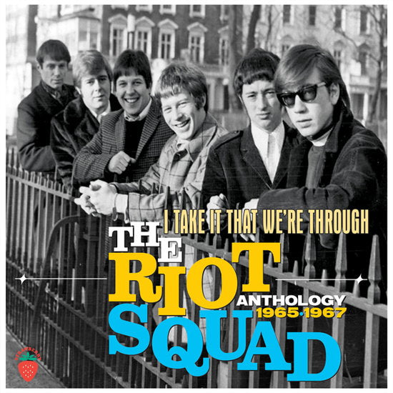 RIOT SQUAD - I TAKE IT THAT WE'RE THROUGH ANTHOLOGY 1965-1967 (3CD)