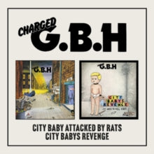 Gbh - City Baby Attacked By Rats/City Baby's Revenge (2cd)
