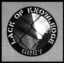 Lack Of Knowledge - Grey