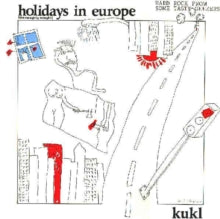 Kukl - Holidays In Europe (the Naughty Nought) (200g Dmm/Limited)