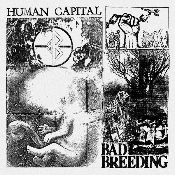 BAD BREEDING - HUMAN CAPITAL