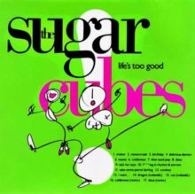 Sugarcubes - Lifes Too Good (clear Vinyl)