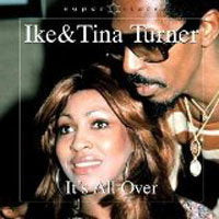 TURNER,IKE & TINA - IT'S ALL OVER