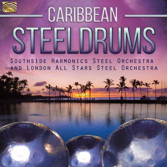SOUTHSIDE HARMONICS STEEL ORCHESTRA & LONDON ALL STARS STEEL - CARIBBEAN STEELDRUMS
