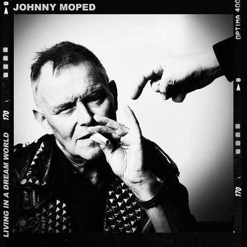 MOPED,JOHNNY - LIVING IN A DREAM WORLD