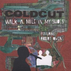 COLDCUT - WALK A MILE IN MY SHOES FT. ROBERT OWENS
