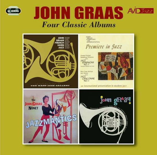 GRAAS,JOHN - 4 CLASSIC ALBUMS (FRENCH HORN MUSIC / JOHN GRAAS / JAZZMANTICS / PREMIERE IN JAZZ)