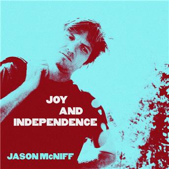 MCNIFF,JASON - JOY AND INDEPENDENCE