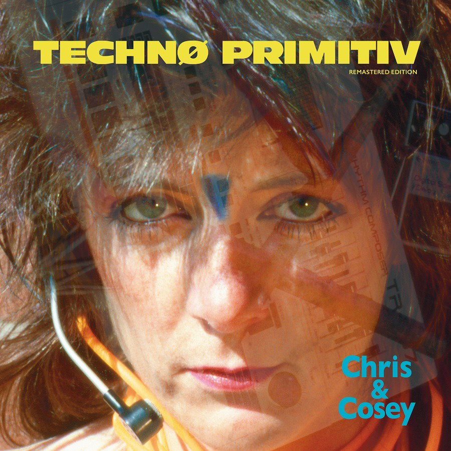 CHRIS & COSEY - TECHNO PRIMITIV
