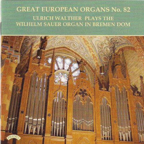 WALTHER, ULRICH - GREAT EUROPEAN ORGANS NO 82 THE SAUER OR